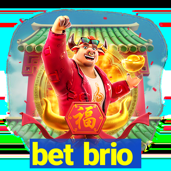 bet brio